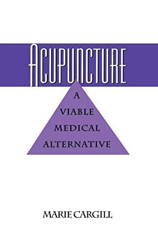 Acupuncture: A Viable Medical Alternative