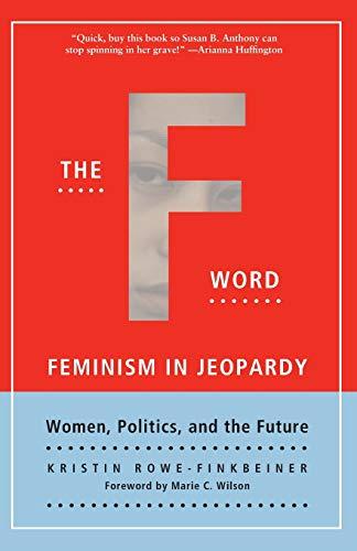 The F Word: Feminism in Jeopardy; Women, Politics, and the Future (Live Girls)