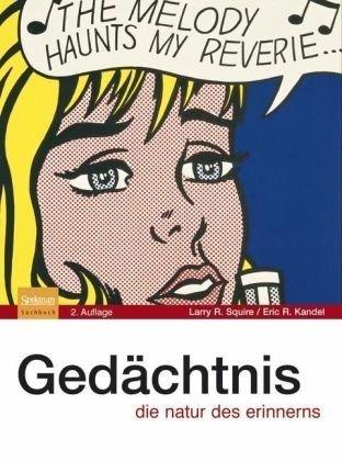 Gedächtnis: Die Natur des Erinnerns (Spektrum Bibliothek)