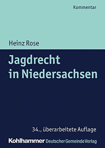 Jagdrecht in Niedersachsen (Kommunale Schriften für Niedersachsen)