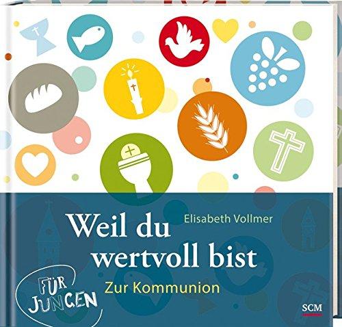 Weil du wertvoll bist - Für Jungen: Zur Kommunion