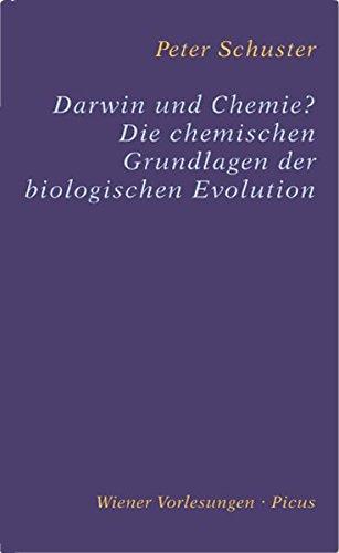 Darwin und Chemie? Die chemischen Grundlagen der biologischen Evolution