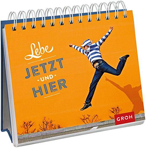 Lebe jetzt und hier: Spiralaufsteller (Geschenkewelt Lebe jetzt und hier)