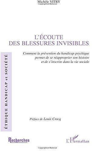 L'écoute des blessures invisibles : comment la prévention du handicap psychique permet de se réapproprier son histoire et de s'inscrire dans la vie sociale