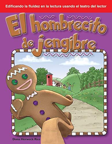 El hombrecito de jengibre (The Gingerbread Man) (Spanish Version) (Edificando la fluidez en la lectura usando el teatro del lector / Building Fluency Through Reader's Theater: Folk and Fairy Tales)