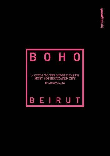 Boho Beirut: A Guide to the Middle East's Most Sophisticated City