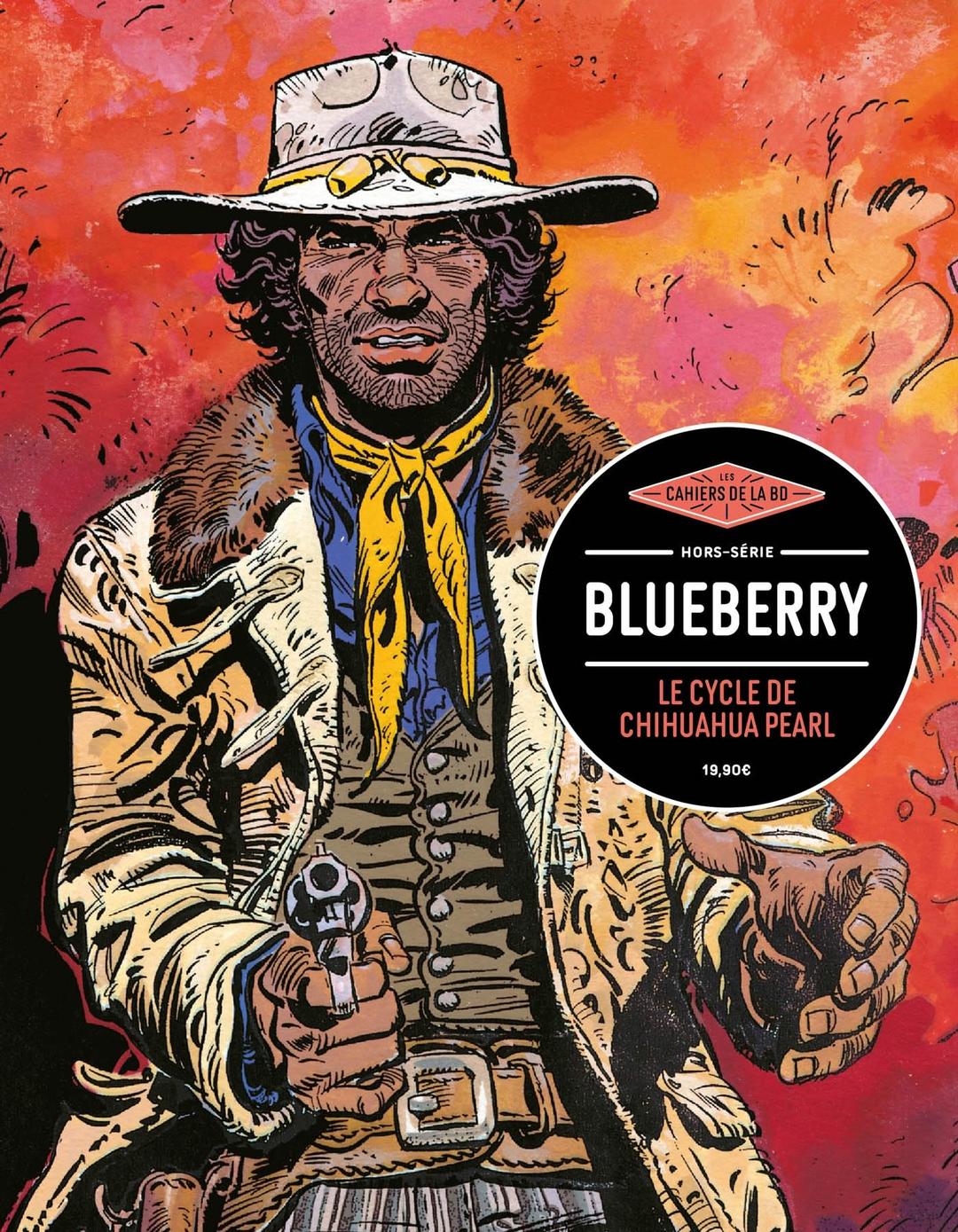 Les cahiers de la BD, hors série. Blueberry : le cycle de Chihuahua Pearl