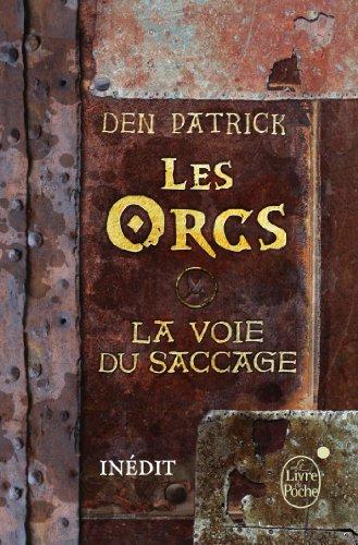 Les orcs : la voie du saccage