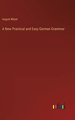 A New Practical and Easy German Grammar