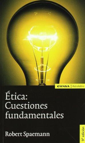 Ética : cuestiones fundamentales (Filosofía)