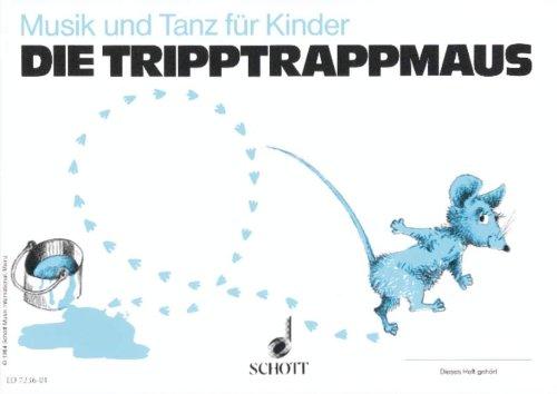 Die Tripptrappmaus: (2. Halbjahr). Kinderheft.: Unterrichtswerk zur Früherziehung (Musik und Tanz für Kinder - Erstausgabe)