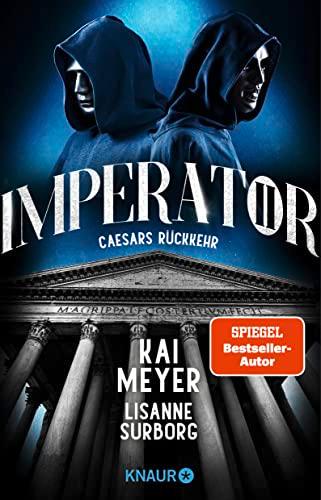 Imperator II. Caesars Rückkehr: Roman | SPIEGEL Bestseller-Autor