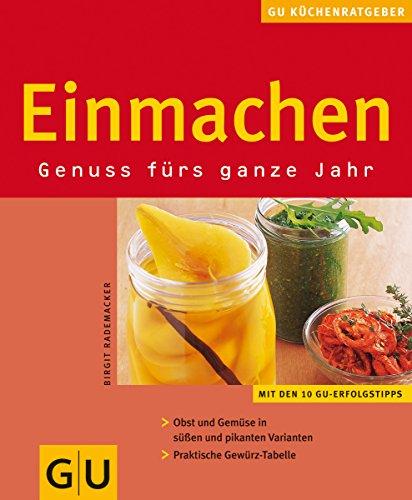 Einmachen Genuss fürs ganze Jahr