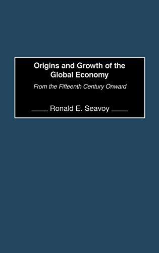 Origins and Growth of the Global Economy: From the Fifteenth Century Onward