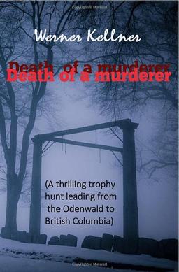 Death of a murderer: A thrilling trophy hunt leads from the Odenwald to British Columbia