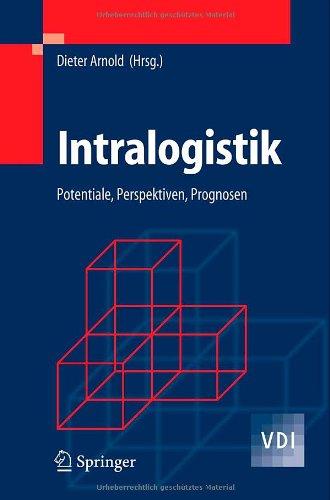 Intralogistik: Potentiale, Perspektiven, Prognosen (VDI-Buch)