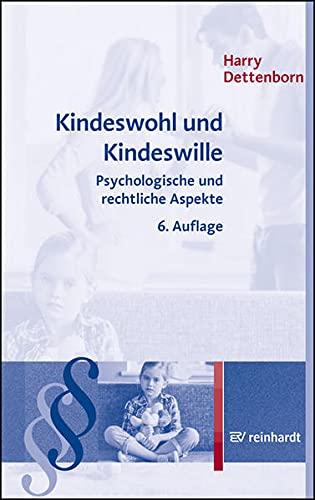 Kindeswohl und Kindeswille: Psychologische und rechtliche Aspekte