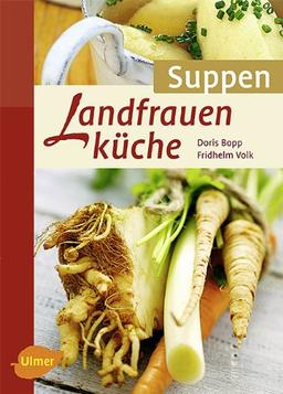 Landfrauenküche Suppen