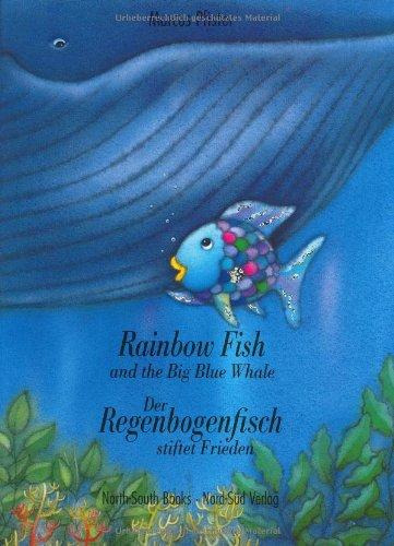 Rainbow Fish and the Big Blue Whale / Der Regenbogenfisch stiftet Frieden.