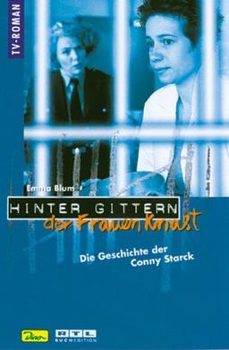 Hinter Gittern, der Frauenknast, Bd.9, Die Geschichte der Conny Starck