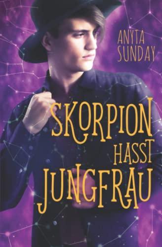 Skorpion hasst Jungfrau (Zeichen der Liebe, Band 2)