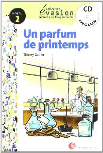 Evasión, Un parfum de printemps, lectures en français facile, niveau 2, ESO (Evasion Lectures FranÇais)