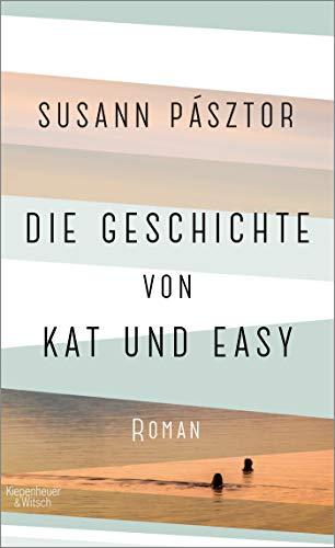 Die Geschichte von Kat und Easy: Roman