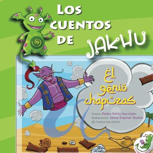 El genio chapuzas: Un cuento ilustrado con actividades e ideas para trabajar el orden (Los cuentos de Jakhu, Band 2)