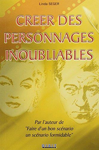 Créer des personnages inoubliables