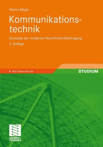 Kommunikationstechnik: Konzepte der modernen Nachrichtenübertragung