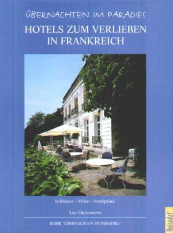 Übernachten im Paradies, Hotels in Frankreich