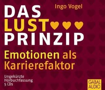 Das Lust Prinzip: Emotionen als Karrierefaktor