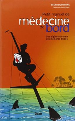 Petit manuel de médecine de bord : des piqûres d'oursins aux membres brisés