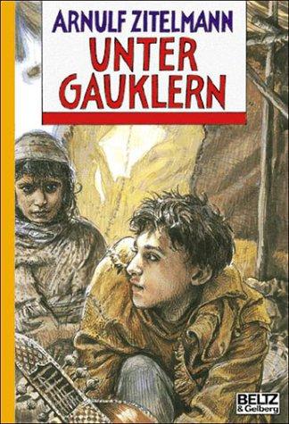 Unter Gauklern. Abenteuer- Roman aus dem Mittelalter. ( Ab 12 J.)