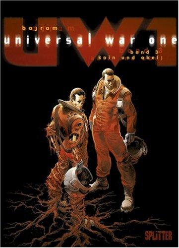 Universal War One, Bd.3 : Kain und Abel