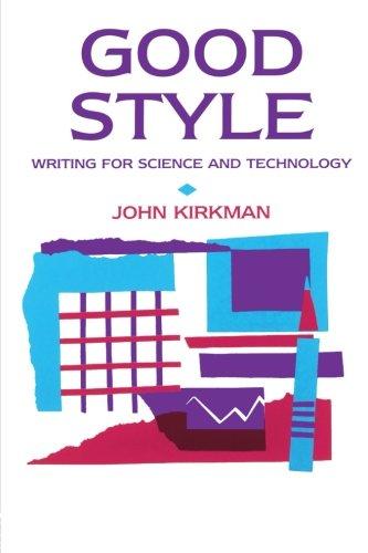 Good Style: Writing for Science and Technology (Routledge Study Guides)