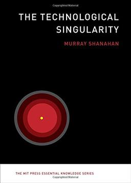 Technological Singularity (MIT Press Essential Knowledge)