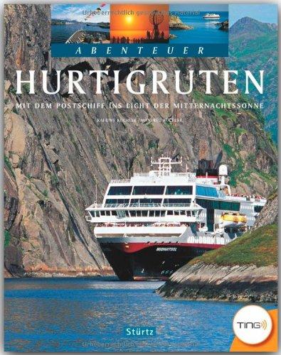 Abenteuer HURTIGRUTEN (TING-Buch) - Mit dem Postschiff ins Reich der Mitternachtssonne - Ein Bildband mit über 240 Bildern auf 128 Seiten - STÜRTZ Verlag