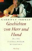 Geschichten von Herr und Hund: Meine vierbeinigen Memoiren