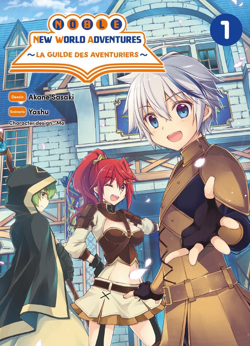 Noble new world adventures : la guilde des aventuriers. Vol. 1