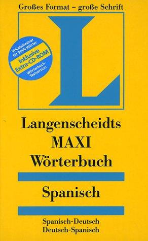 Spanisch. MAXI Wörterbuch. Langenscheidt. Spanisch- Deutsch / Deutsch- Spanisch.