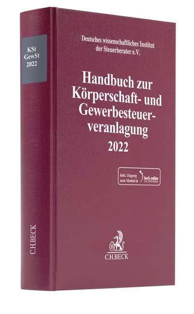 Handbuch zur Körperschaft- und Gewerbesteuerveranlagung 2022 (Schriften des Deutschen wissenschaftlichen Instituts der Steuerberater e.V.)