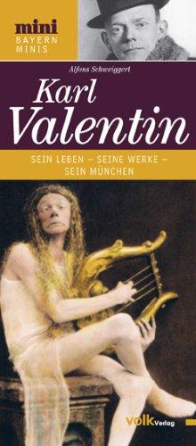 Karl Valentin: Auf den Spuren des Münchner Mythos