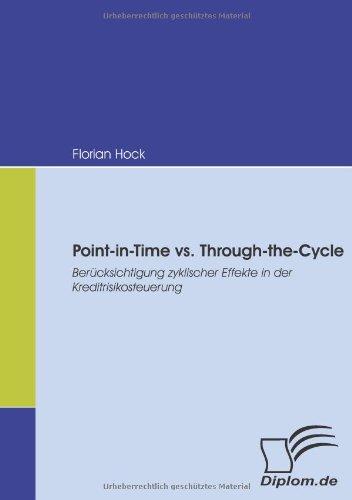 Point-in-Time vs. Through-the-Cycle. Berücksichtigung zyklischer Effekte in der Kreditrisikosteuerung