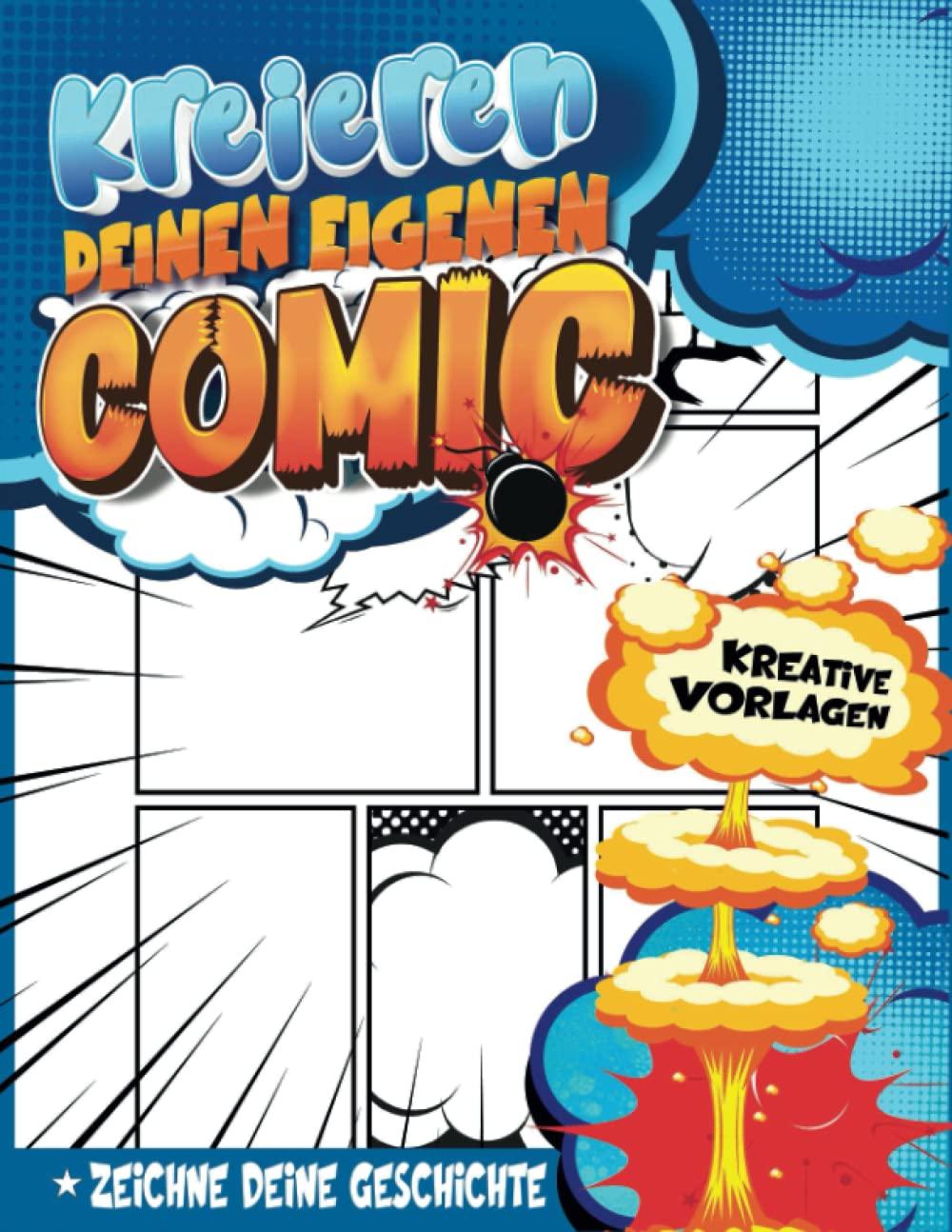 Kreative Comic Zeichnen Ab 10 Jahre Jungen: Comic-Skizzenbuch Aus Papier Mit Einzigartigen Vorlagen, Sprechblasen Und Platz Für Bilder Zum Schreiben Und Zeichnen