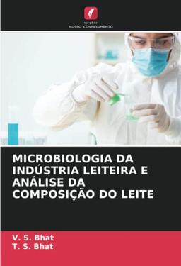 MICROBIOLOGIA DA INDÚSTRIA LEITEIRA E ANÁLISE DA COMPOSIÇÃO DO LEITE