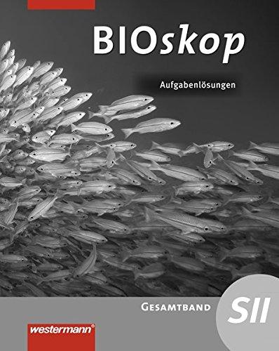 Bioskop SII - Ausgabe 2014 für Nordrhein-Westfalen: Gesamtband: Lösungen