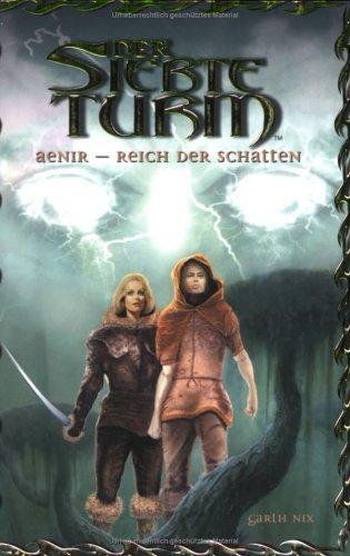 Der Siebte Turm, Band 3, Aenir-Reich der Schatten