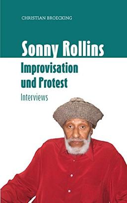 Sonny Rollins: Improvisation und Protest (Creative People Books)