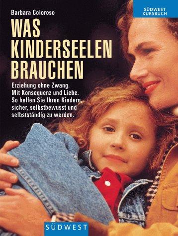 Was Kinderseelen brauchen